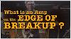Edge Of Breakup Ep349